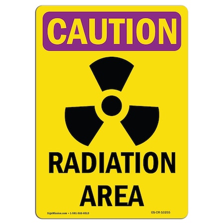 OSHA CAUTION RADIATION Sign, Radiation Area W/ Symbol, 18in X 12in Aluminum